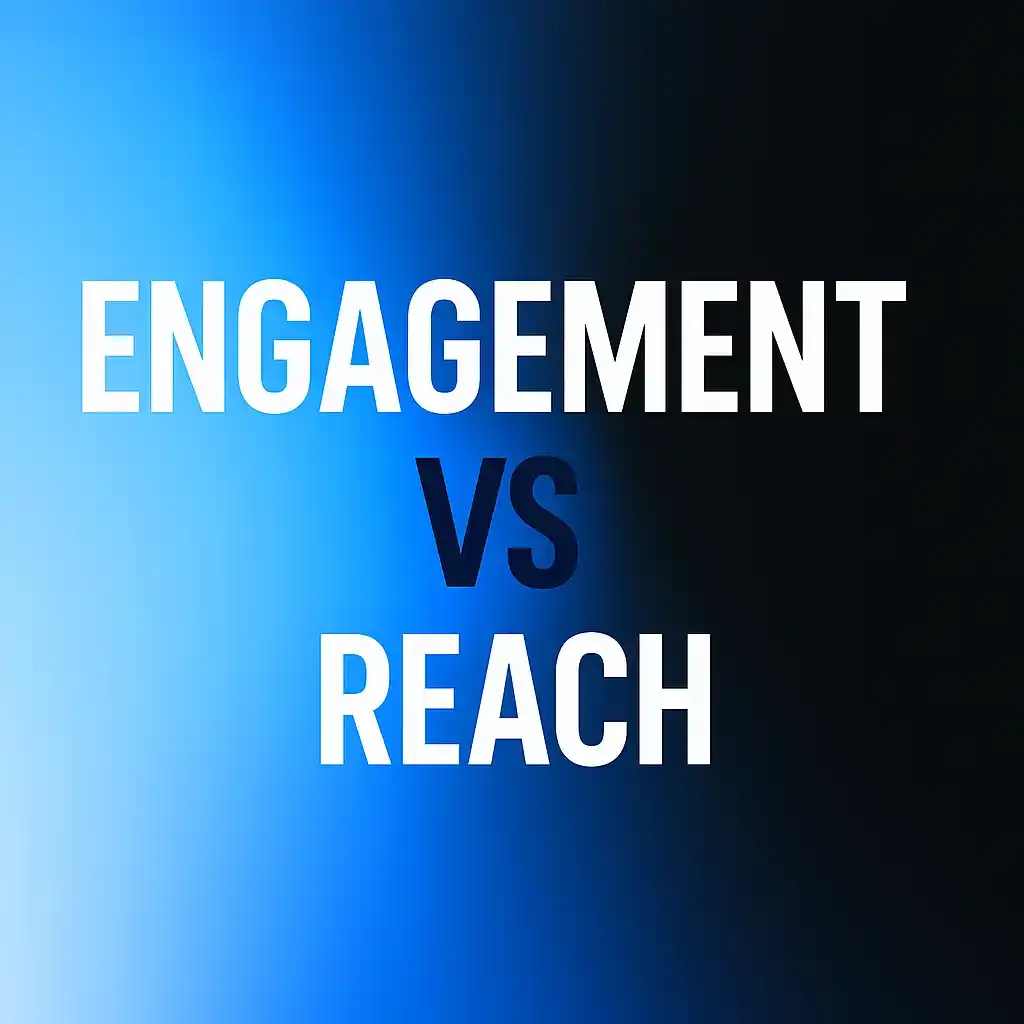 Engagement vs reach: what matters?